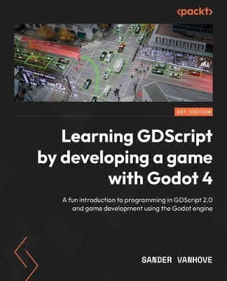 Learning GDScript by Developing a Game with Godot 4(English, Paperback, Vanhove Sander)