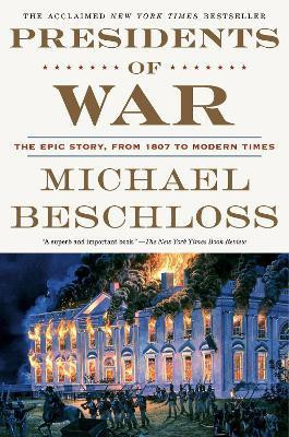 Presidents of War(English, Paperback, Beschloss Michael)