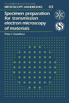 Specimen Preparation for Transmission Electron Microscopy of Materials(English, Paperback, Goodhew PJ)