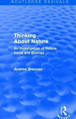 Thinking about Nature (Routledge Revivals)(English, Paperback, Brennan Andrew)