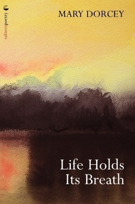 Life Holds Its Breath(English, Paperback, Dorcey Mary)