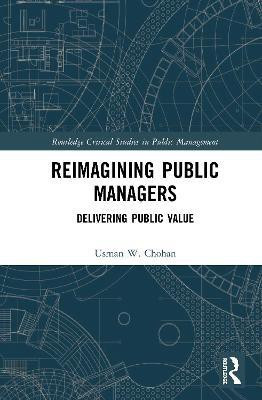 Reimagining Public Managers(English, Hardcover, Chohan Usman W.)