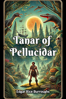 Tanar of Pellucidar (Edition2024)(English, Paperback, Burroughs Edgar Rice)