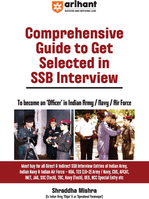Arihant Comprehensive Guide to Get Selected in SSB Interview | To become an “Officer” in Indian Army/Navy/ Air Force(Paperback, Shraddha Mishra)