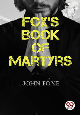 Fox's Book of Martyrs(English, Paperback, Foxe John)