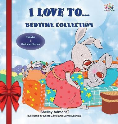 I Love to... Bedtime Collection(English, Hardcover, Admont Shelley)