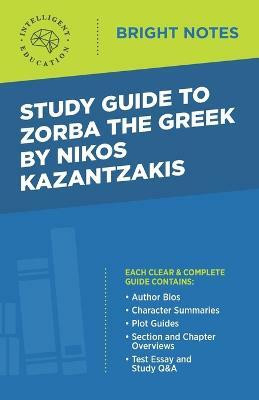 Study Guide to Zorba the Greek by Nikos Kazantzakis(English, Paperback, unknown)