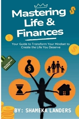 Mastering Life & Finances(English, Paperback, Landers Shameka)