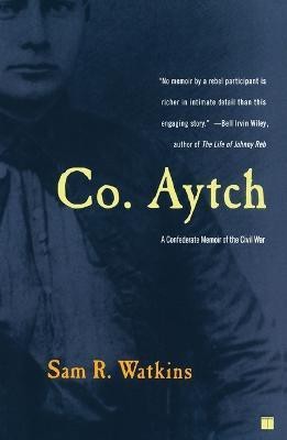 Co. Aytch(English, Paperback, Watkins Sam R)