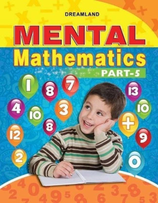 Mental Mathematics Book - 5  - Kids Ages 4-12 | Learn Addition, Subtraction, Multiplication, Division & More | Practice Exercises, Quick Calculation Tips & Strong Math Foundation(English, Paperback, unknown)