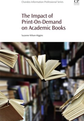 The Impact of Print-On-Demand on Academic Books(English, Paperback, Wilson-Higgins Suzanne)