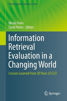 Information Retrieval Evaluation in a Changing World(English, Hardcover, unknown)