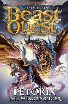 Beast Quest: Petorix the Winged Slicer(English, Paperback, Blade Adam)