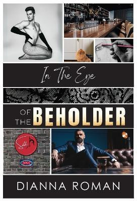 In The Eye Of The Beholder(English, Hardcover, Roman Dianna)