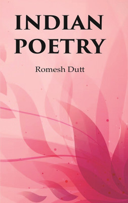 Indian Poetry(Paperback, Romesh Dutt)