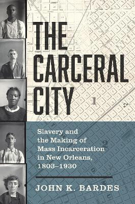 The Carceral City(English, Hardcover, Bardes John)