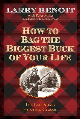 How to Bag the Biggest Buck of Your Life(English, Paperback, Benoit Larry)
