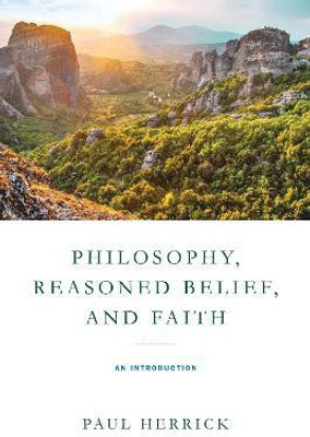 Philosophy, Reasoned Belief, and Faith(English, Hardcover, Herrick Paul)