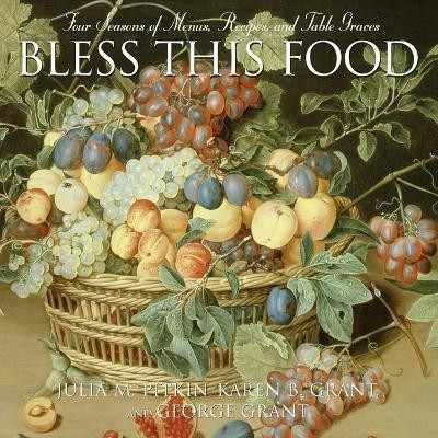 Bless this Food(English, Paperback, Pitkin Julia M.)