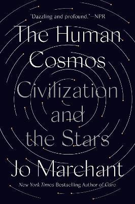 The Human Cosmos(English, Paperback, Marchant Jo)