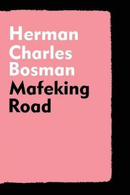 Mafeking Road(English, Paperback, Bosman Herman Charles)