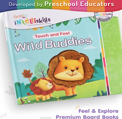 Premium Touch & Feel Wild Buddies Board Book For Kids | Fun Way to Learn Animal & their Babies Names| Pre-school Learning & Educational Book for Boys & Girls | 12 Pages| English(Board Book, Intelliskills)