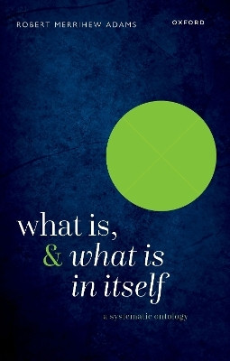 What Is, and What Is In Itself(English, Paperback, Adams Robert Merrihew Prof)