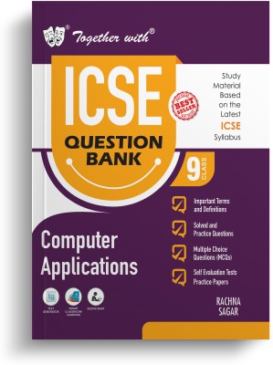 Together with ICSE Question Bank Class 9 Computer Application Exam 2025(Paperback, Rachna Sagar)