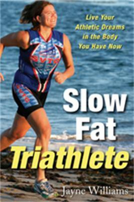 Slow Fat Triathlete(English, Paperback, Williams Jayne)