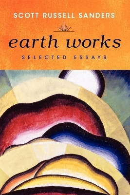 Earth Works(English, Paperback, Sanders Scott Russell)