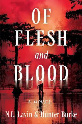 Of Flesh and Blood(English, Hardcover, Lavin N. L.)