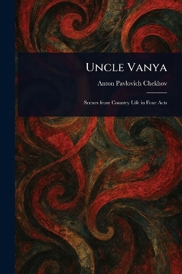 Uncle Vanya(English, Paperback, Chekhov Anton Pavlovich)