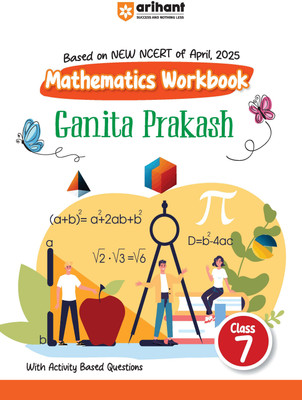 Arihant Mathematics Workbook Ganit Prakash For Class 7 | Based on NEW NCERT April 2025 | With Activity-Based Questions | CBSE Students Book | English Medium(Paperback, Mandvi Agarwal , Vikas Swami)