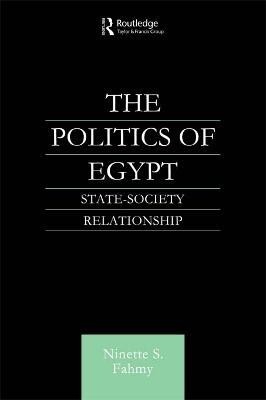 The Politics of Egypt(English, Electronic book text, Fahmy Ninette S.)