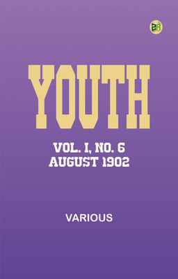 Youth, Vol. I, No. 6, August 1902(Paperback, Various)