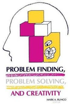 Problem Finding, Problem Solving, and Creativity(English, Hardcover, Runco Mark A.)