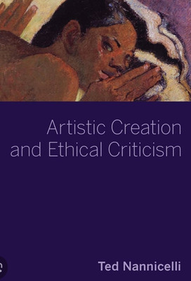 Artistic Creation and Ethical Criticism(Paperback, B jbbv)