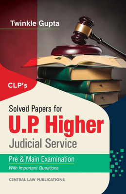 CLP’s Solved paper for U.P. Higher judicial service ( pre and main examination) with important questions(Paperback, twinkle gupta)