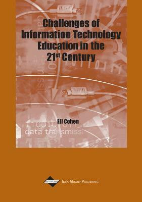 Challenges of Information Technology Education in the 21st Century(English, Hardcover, unknown)