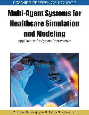 Multi-agent Systems for Healthcare Simulation and Modeling(English, Hardcover, unknown)