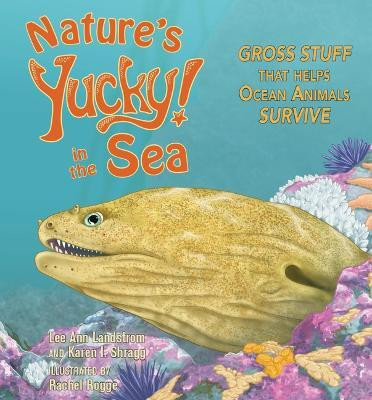 Nature's Yucky in the Sea(English, Paperback, Landstrom Lee Ann)