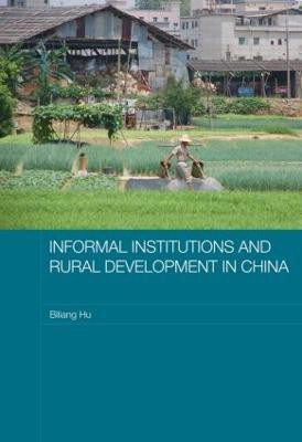 Informal Institutions and Rural Development in China(English, Paperback, Hu Biliang)