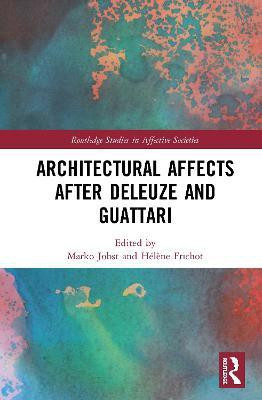 Architectural Affects after Deleuze and Guattari(English, Hardcover, unknown)