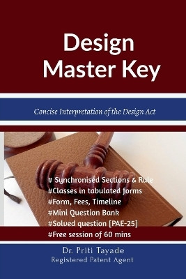 Design Master Key  - Concise Interpretation of the Design Act(English, Paperback, Dr Priti Tayade)