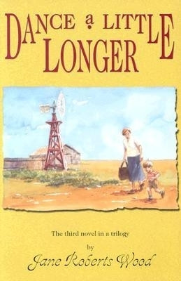 Dance a Little Longer(English, Paperback, Wood Jane Roberts)