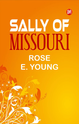Sally of Missouri(Paperback, Rose E. Young)