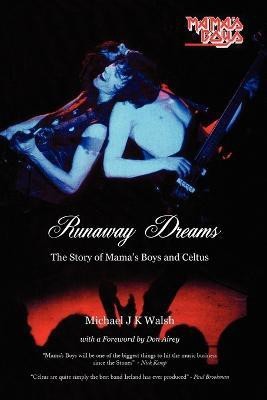 Runaway Dreams(English, Paperback, Walsh Michael J K)