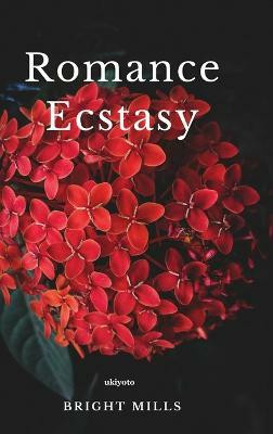 Romance Ecstasy(English, Hardcover, Mills Bright)