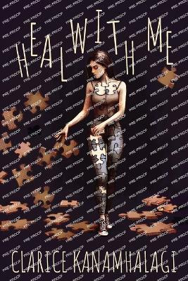 Heal with Me(English, Paperback, Kanamhalagi Clarice)