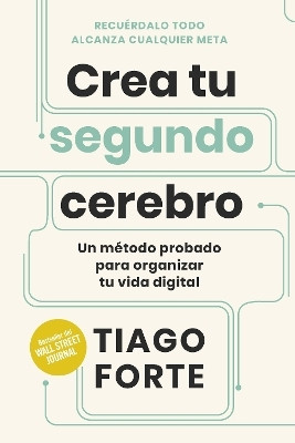 Crea tu segundo cerebro (Building a second brain Spanish)(Spanish, Paperback, Forte Tiago)
